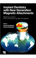 Implant Dentistry with New Generation Magnetic Attachments