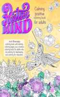 Positive mind Calming positive coloring book for adults