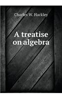 A treatise on algebra