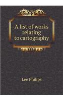 A list of works relating to cartography: (English)