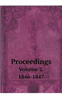 Proceedings Volume 2. 1846-1847: (English)