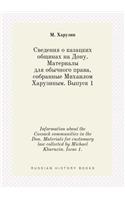 Information about the Cossack communities in the Don. Materials for customary law collected by Michael Kharuzin. Issue 1.