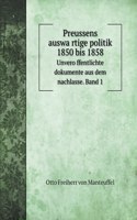 Preussens auswärtige politik 1850 bis 1858