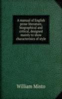 manual of English prose literature, biographical and critical, designed mainly to show characterisics of style