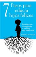 7 Pasos para educar hijos felices