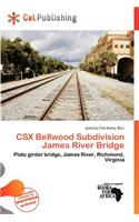 Csx Bellwood Subdivision James River Bridge