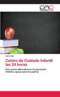 Centro de Cuidado Infantil las 24 horas