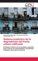 Sistema predictivo de la degradación del frente urbano edificado