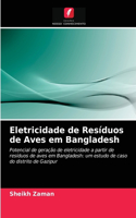 Eletricidade de Resíduos de Aves em Bangladesh