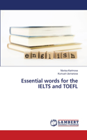 Essential words for the IELTS and TOEFL