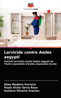 Larvicide contre Aedes aegypti