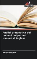 Analisi pragmatica dei reclami dei parlanti iraniani di inglese