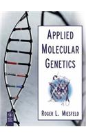 Applied Molecular Genetics (Exclusively Distributed By Cbs Publishers & Distributors Pvt. Ltd.)