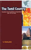 The Tamil Country: Transition From Feudalism To Imperialism (AD 1751 To 1816)