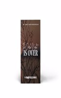 The Dark Night is Over: Believe! Life is Sunshine! [Paperback, 2023]