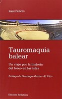 TAUROMAQUIA BALEAR: Un viaje por la historia del toreo en las islas (Muletazos) (Spanish Edition)