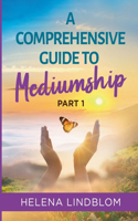 Comprehensive Guide to Mediumship