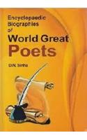 Encyclopaedic Biographies of World Great Poets in 4 Vols