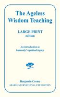 Ageless Wisdom Teaching - Large Print Edition