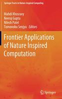 Frontier Applications of Nature Inspired Computation