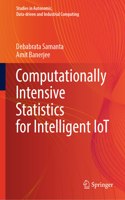 Computationally Intensive Statistics for Intelligent Iot