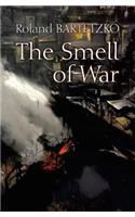 The Smell of War: Lessons from the Battlefield