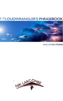 Cloudwrangler's Phrasebook and Other Stories