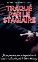 Traqué par le stagiaire