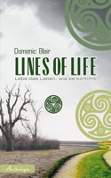 Lines of Life: Lebe das Leben, wie es kommt
