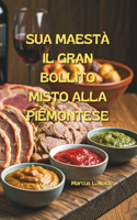 Sua Maestà il Gran Bollito Misto alla Piemontese