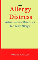 Allergy Distress: Active Natural Remedies to Tackle Allergy