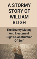 A Stormy Story Of William Bligh