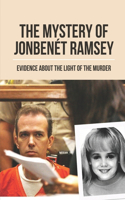 The Mystery Of JonBenét Ramsey