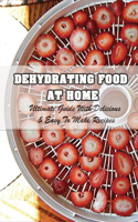 Dehydrating Food At Home