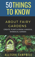 50 Things to Know About Fairy Gardens