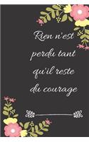 Rien n'est perdu tant qu'il reste du courage