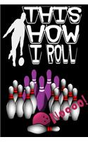 This How I Roll: bowlers, sheets bowlers, sheets log, scoring, game, sheet, track, scores, club, friends, bowler, pads, 1-16, player, gift, coaches, strikes, spares,