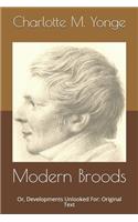 Modern Broods: Or, Developments Unlooked For: Original Text