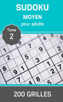 Sudoku Moyen pour Adulte - Tome 2 - 200 grilles: 9 x 9 Casse tête Relaxant Solutions à la fin