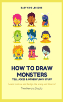 How To Draw Monsters Tell Jokes & Other Funny Stuff