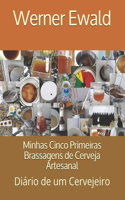 Minhas Cinco Primeiras Brassagens de Cerveja Artesanal