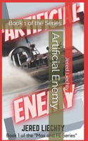 Artificial Enemy: Book 1 of the Series(1 Max and Fe)