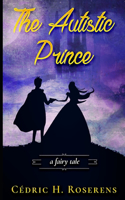 Autistic Prince: Fairy Tale