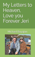 My Letters to Heaven, Love you Forever Jeri