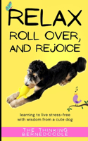 Relax, Roll Over, and Rejoice