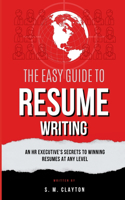 The Easy Guide to Resume Writing
