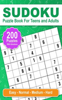 Sudoku Puzzle Book For Teens and Adults 200 Puzzles With Solutions. Easy - Normal - Medium - Hard: Adult Activities Book For Fun And Relaxation. Convenient To Carrying With Traveling Size 7x10 Inches.
