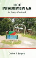 Lure of Balpakram National Park - An Amazing Wonderland (Full Colour)