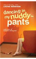 Dancing in My Nuddy-Pants: Even Further Confessions of Georgia Nicolson(4 Confessions of Georgia Nicolson)