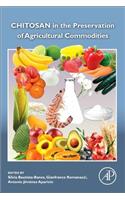Chitosan in the Preservation of Agricultural Commodities